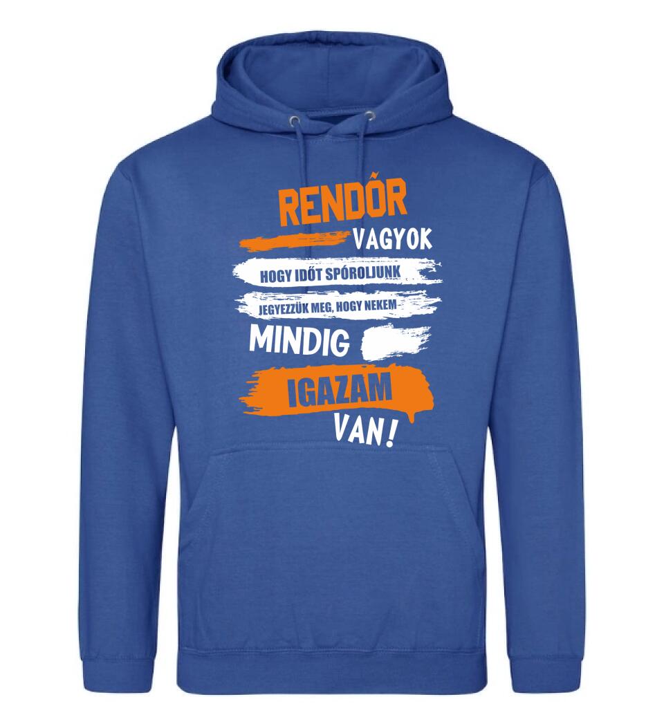 RENDŐR VAGYOK, MINDIG IGAZAM VAN PÓLÓ
