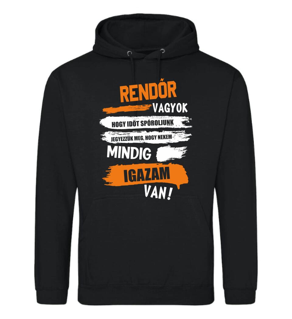 RENDŐR VAGYOK, MINDIG IGAZAM VAN PÓLÓ