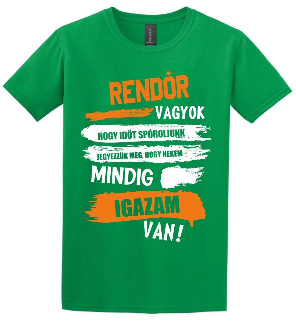 RENDŐR VAGYOK, MINDIG IGAZAM VAN PÓLÓ