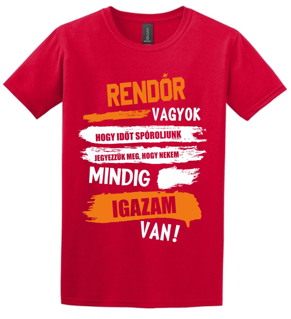 RENDŐR VAGYOK, MINDIG IGAZAM VAN PÓLÓ