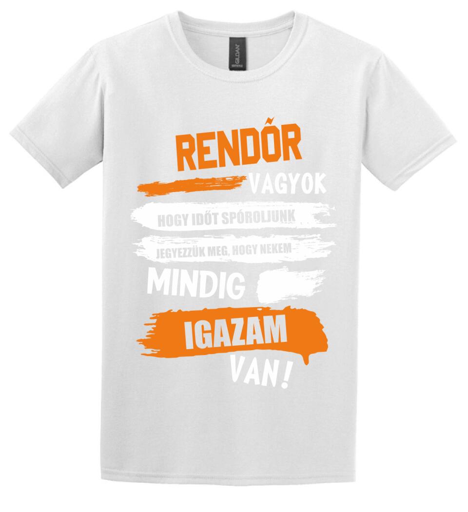 RENDŐR VAGYOK, MINDIG IGAZAM VAN PÓLÓ