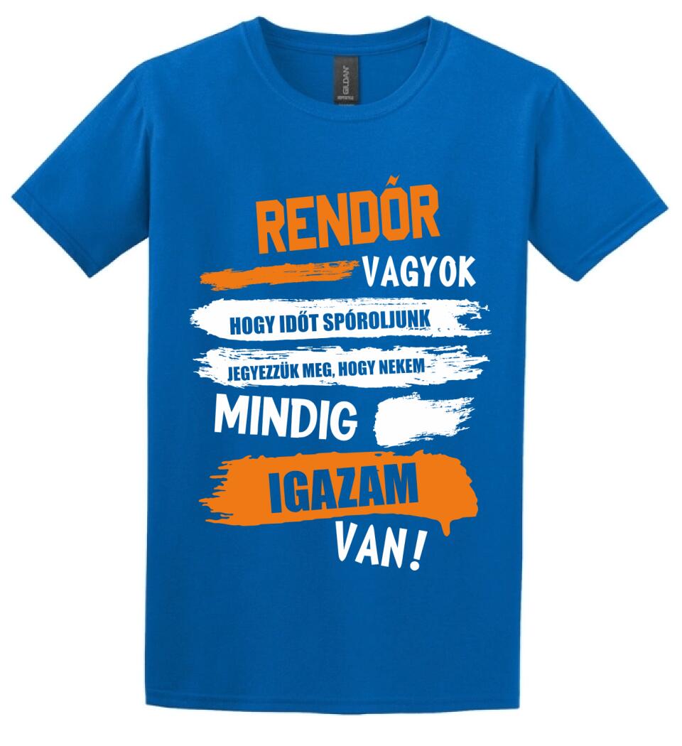 RENDŐR VAGYOK, MINDIG IGAZAM VAN PÓLÓ