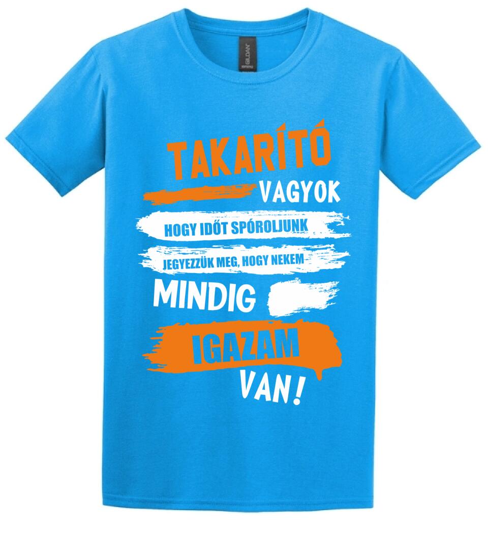 TAKARÍTÓ VAGYOK, MINDIG IGAZAM VAN PÓLÓ