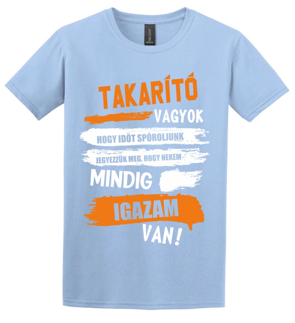TAKARÍTÓ VAGYOK, MINDIG IGAZAM VAN PÓLÓ