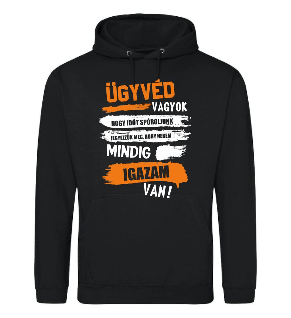 ÜGYVÉD VAGYOK, MINDIG IGAZAM VAN PÓLÓ