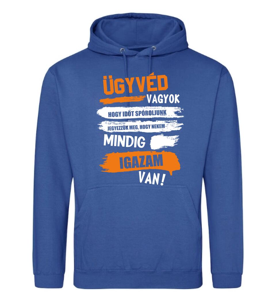 ÜGYVÉD VAGYOK, MINDIG IGAZAM VAN PÓLÓ