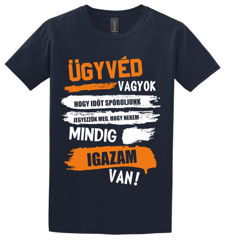 ÜGYVÉD VAGYOK, MINDIG IGAZAM VAN PÓLÓ