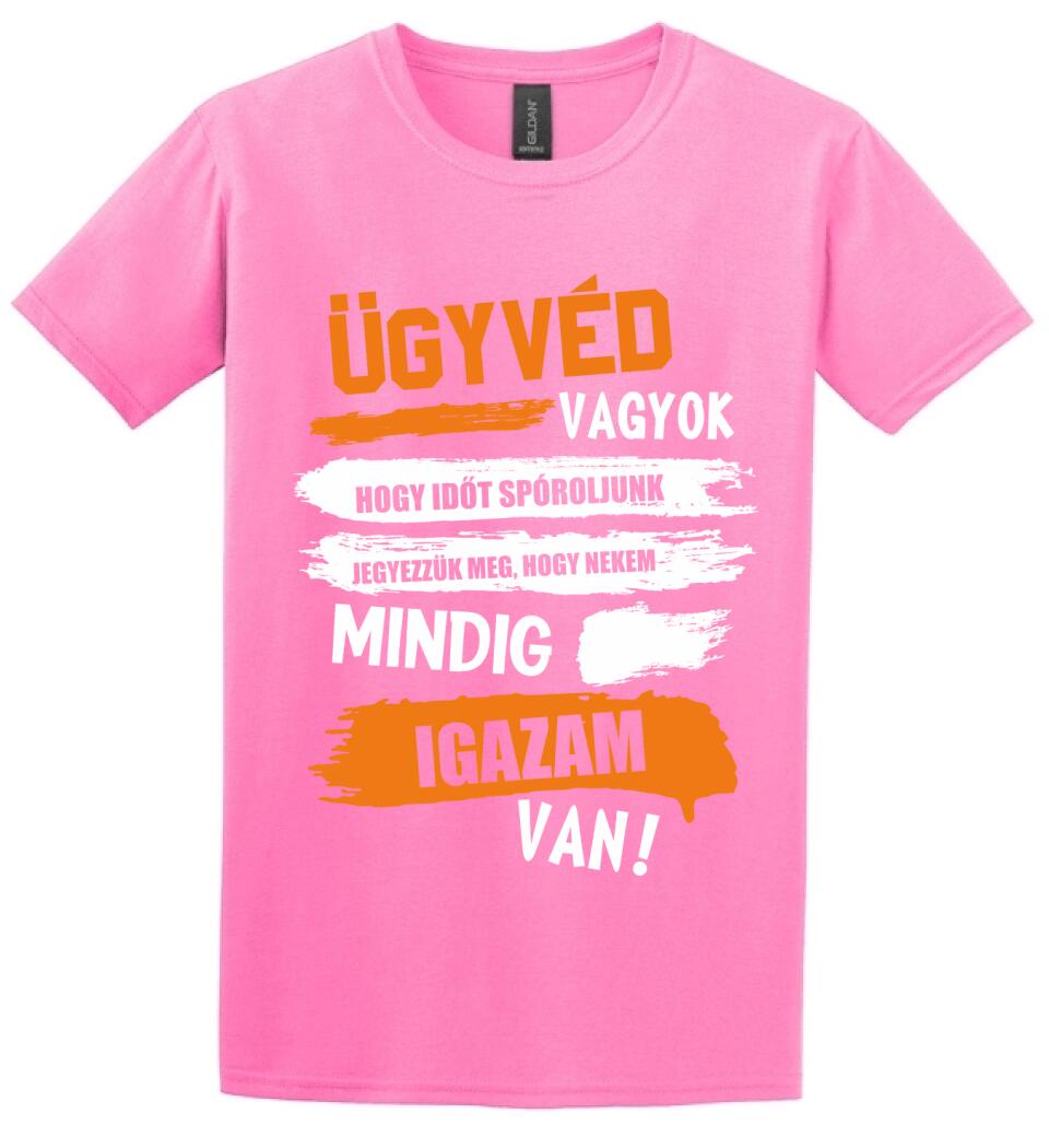 ÜGYVÉD VAGYOK, MINDIG IGAZAM VAN PÓLÓ