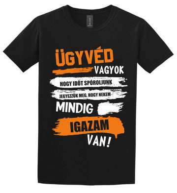 ÜGYVÉD VAGYOK, MINDIG IGAZAM VAN PÓLÓ