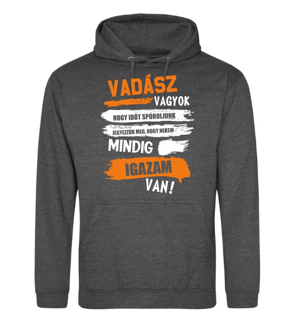 VADÁSZ VAGYOK, MINDIG IGAZAM VAN PÓLÓ