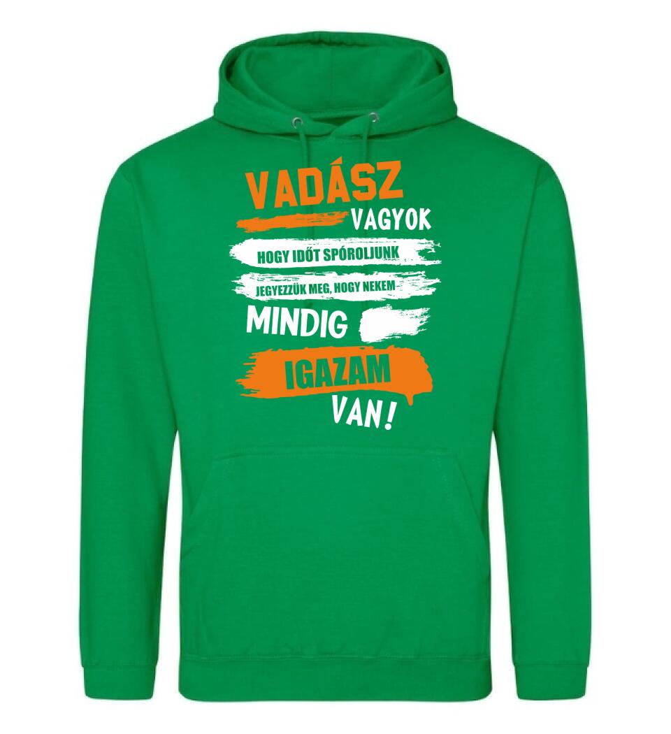 VADÁSZ VAGYOK, MINDIG IGAZAM VAN PÓLÓ