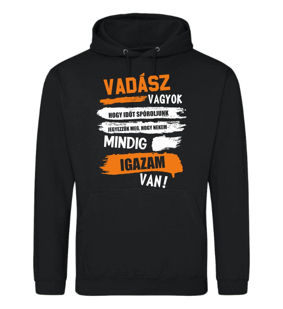 VADÁSZ VAGYOK, MINDIG IGAZAM VAN PÓLÓ