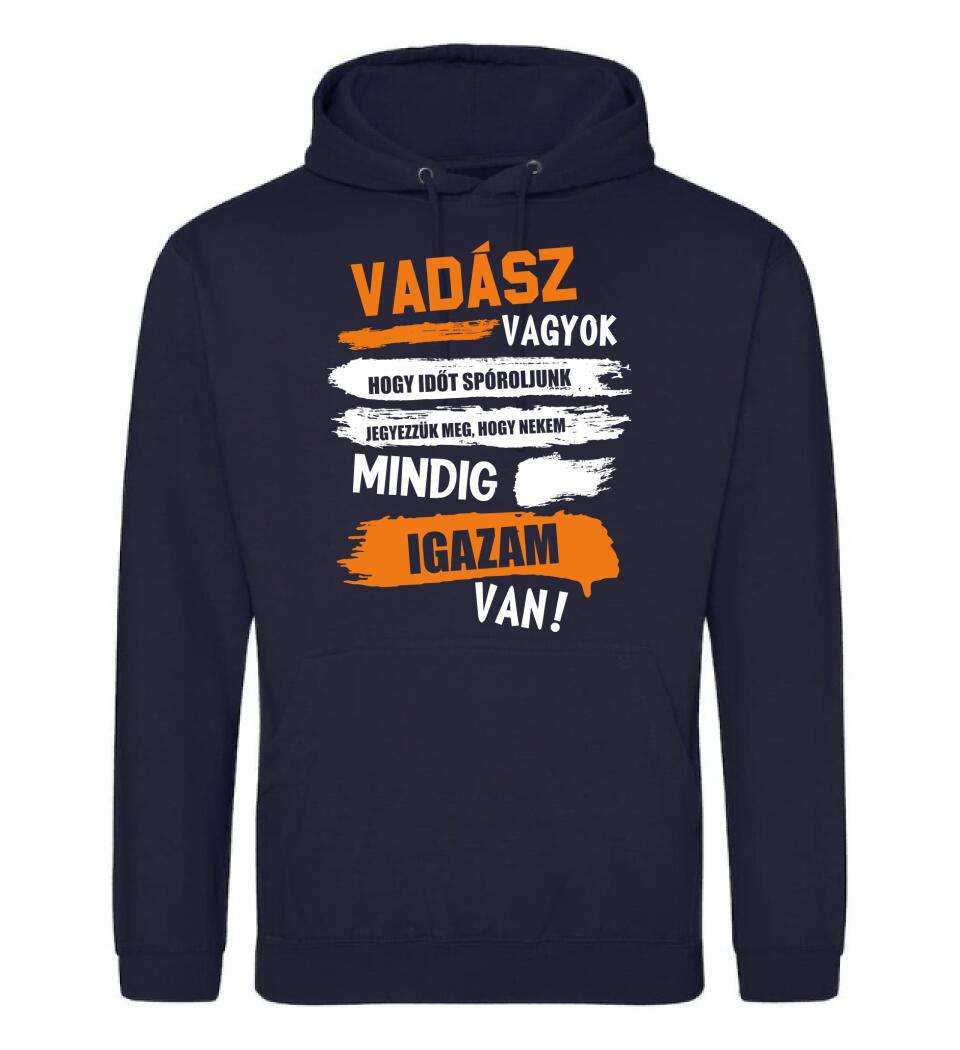 VADÁSZ VAGYOK, MINDIG IGAZAM VAN PÓLÓ