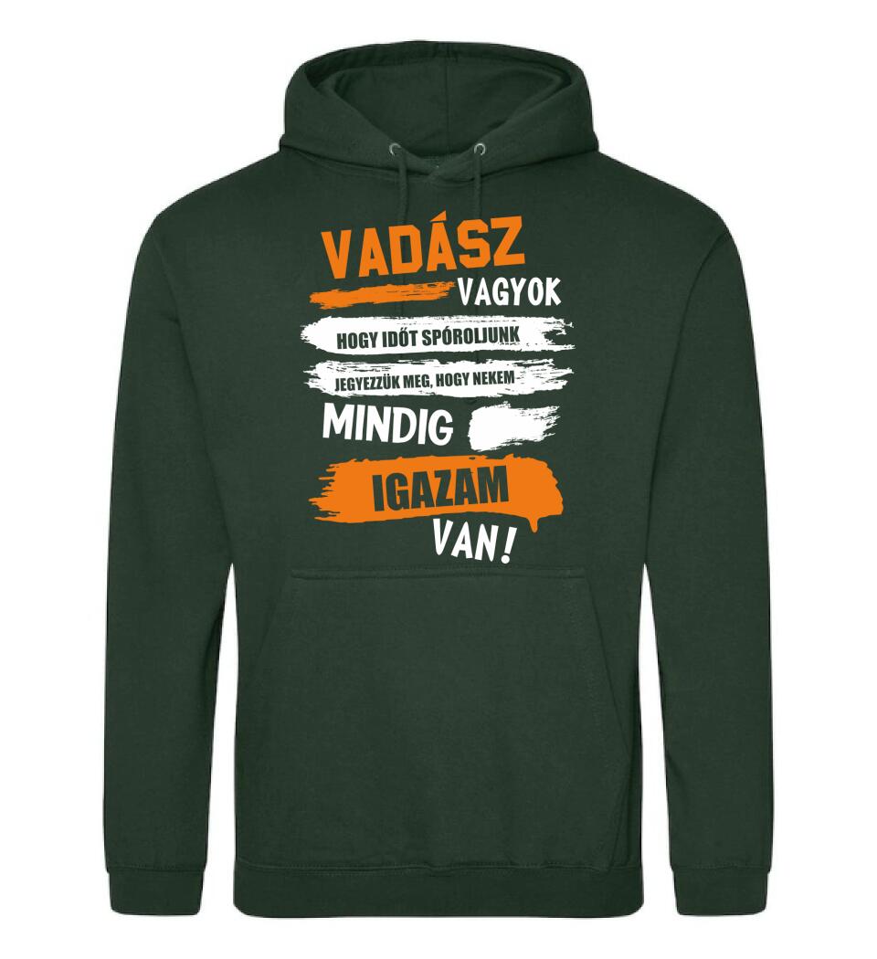 VADÁSZ VAGYOK, MINDIG IGAZAM VAN PÓLÓ