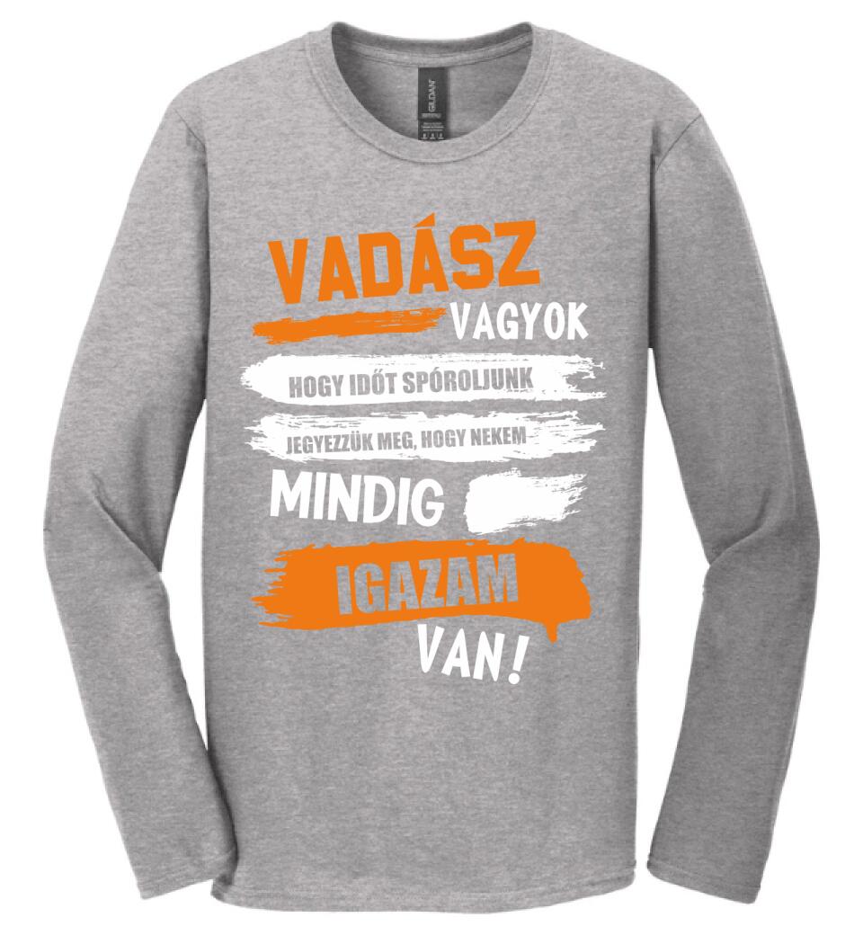 VADÁSZ VAGYOK, MINDIG IGAZAM VAN PÓLÓ