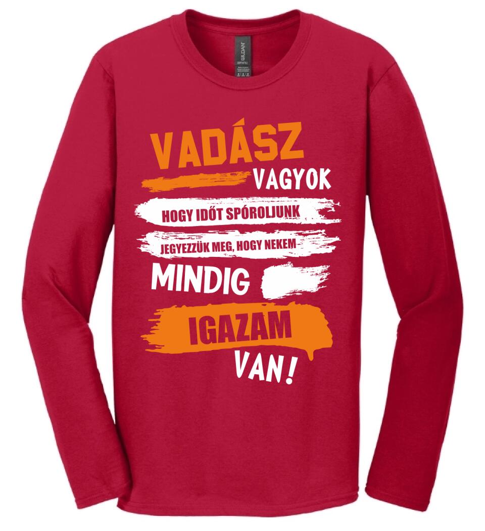 VADÁSZ VAGYOK, MINDIG IGAZAM VAN PÓLÓ