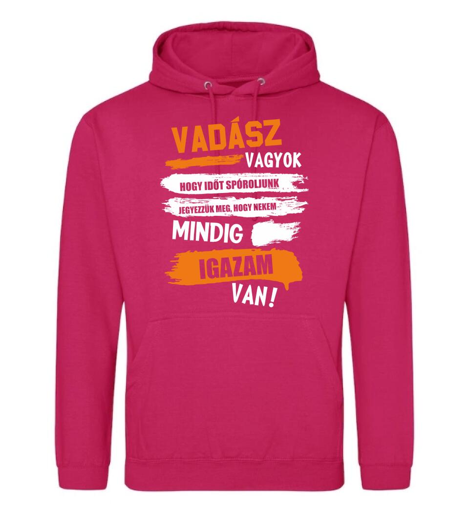 VADÁSZ VAGYOK, MINDIG IGAZAM VAN PÓLÓ