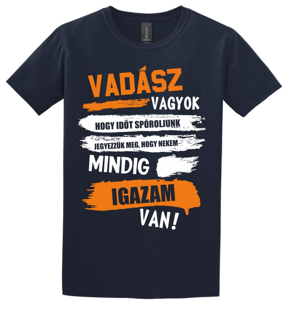 VADÁSZ VAGYOK, MINDIG IGAZAM VAN PÓLÓ