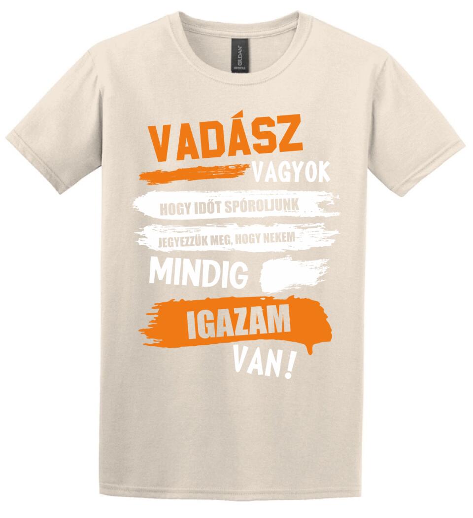 VADÁSZ VAGYOK, MINDIG IGAZAM VAN PÓLÓ