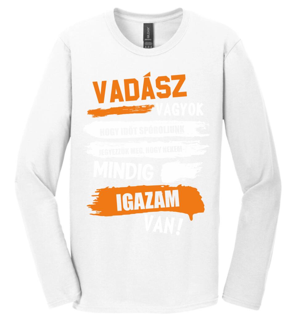 VADÁSZ VAGYOK, MINDIG IGAZAM VAN PÓLÓ