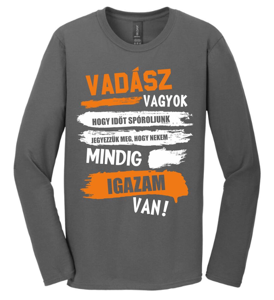 VADÁSZ VAGYOK, MINDIG IGAZAM VAN PÓLÓ
