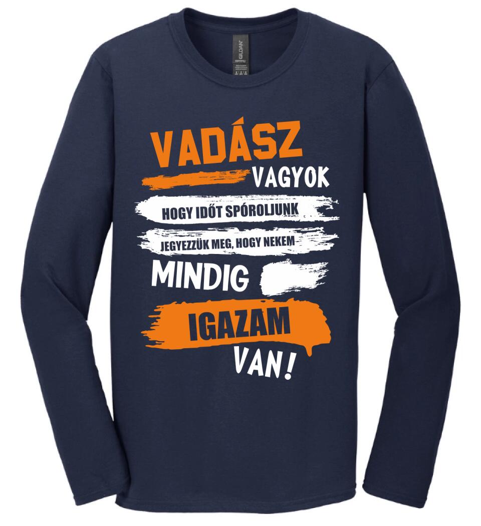 VADÁSZ VAGYOK, MINDIG IGAZAM VAN PÓLÓ