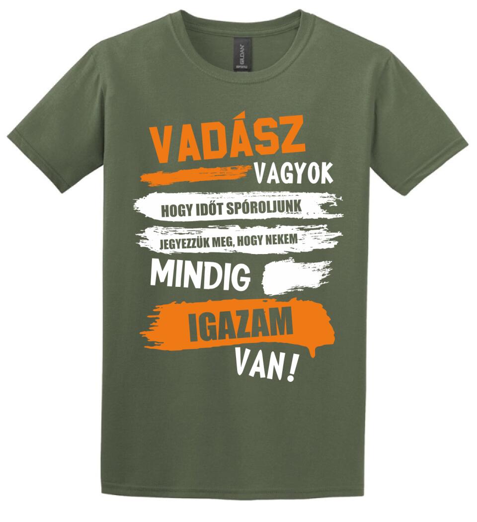 VADÁSZ VAGYOK, MINDIG IGAZAM VAN PÓLÓ