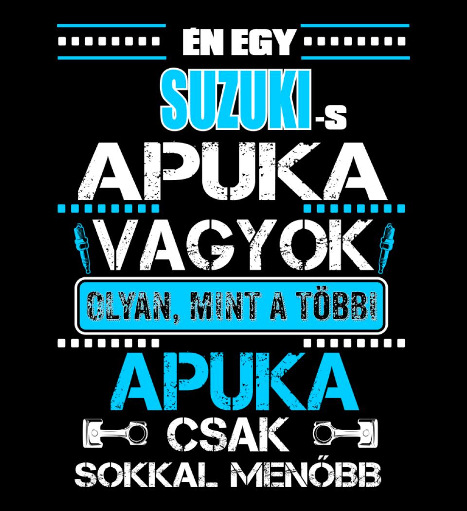 SUZUKIS APUKA VAGYOK PÓLÓ
