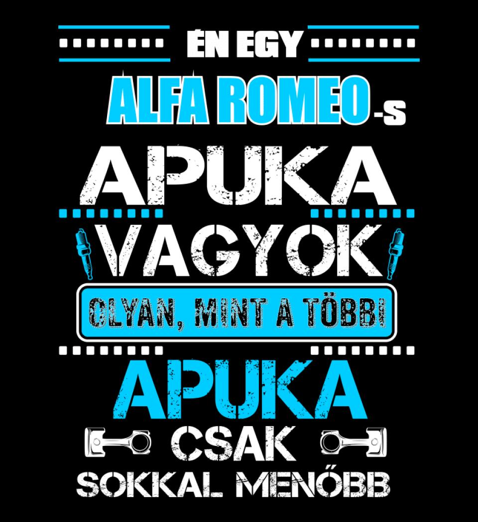 ALFA ROMEOS APUKA VAGYOK PÓLÓ