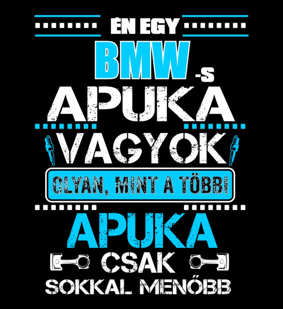 BMWS APUKA VAGYOK PÓLÓ