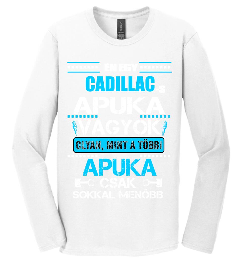 CADILLAC-ES APUKA VAGYOK PÓLÓ