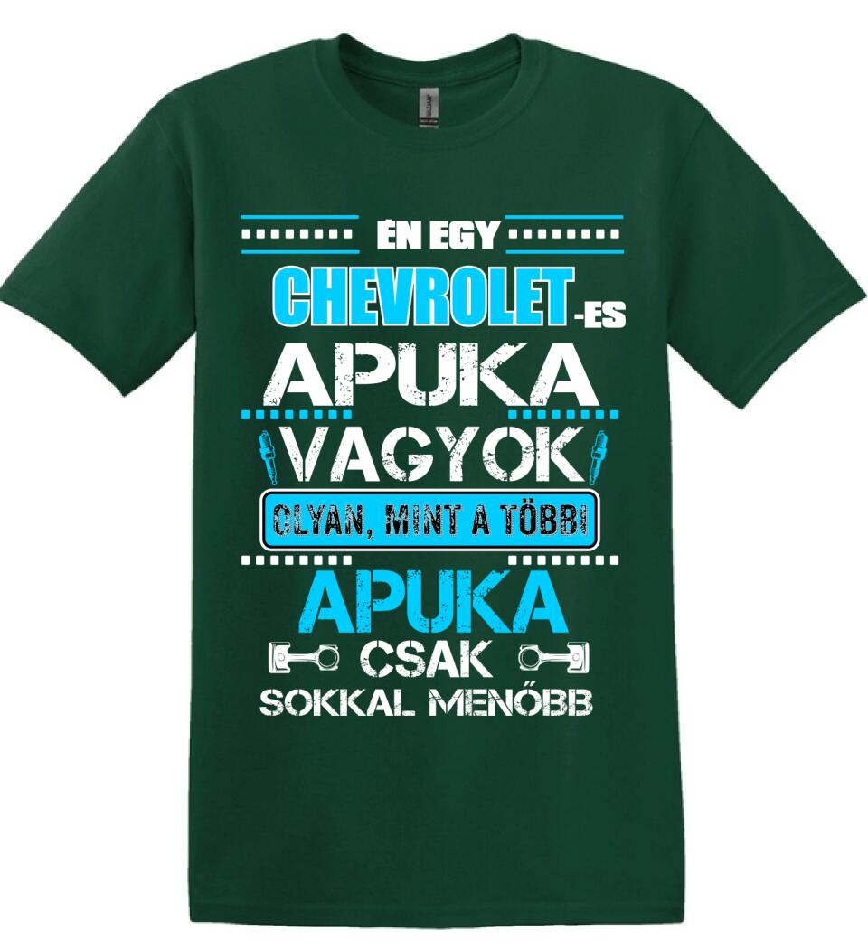 CHEVROLET-ES APUKA VAGYOK PÓLÓ
