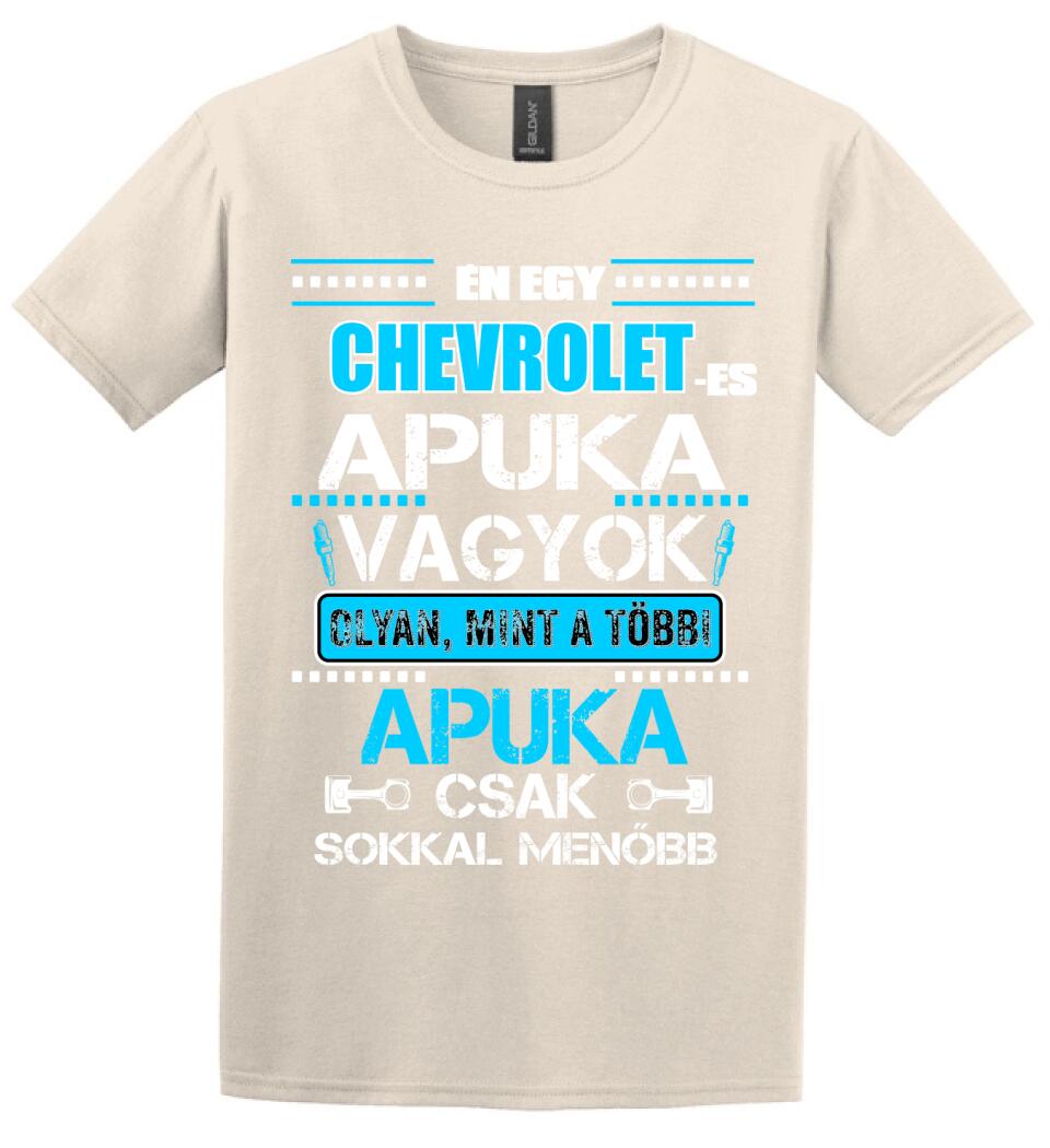 CHEVROLET-ES APUKA VAGYOK PÓLÓ