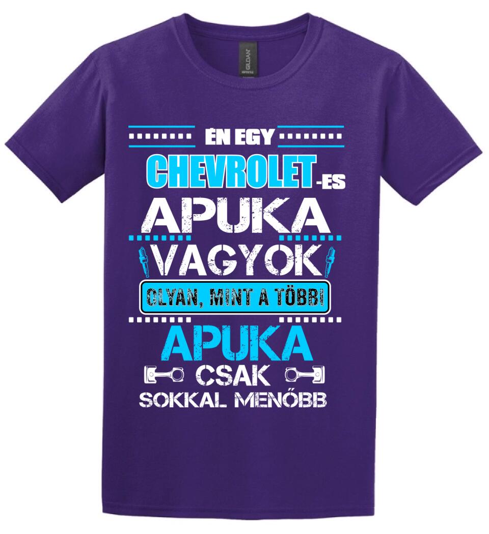 CHEVROLET-ES APUKA VAGYOK PÓLÓ