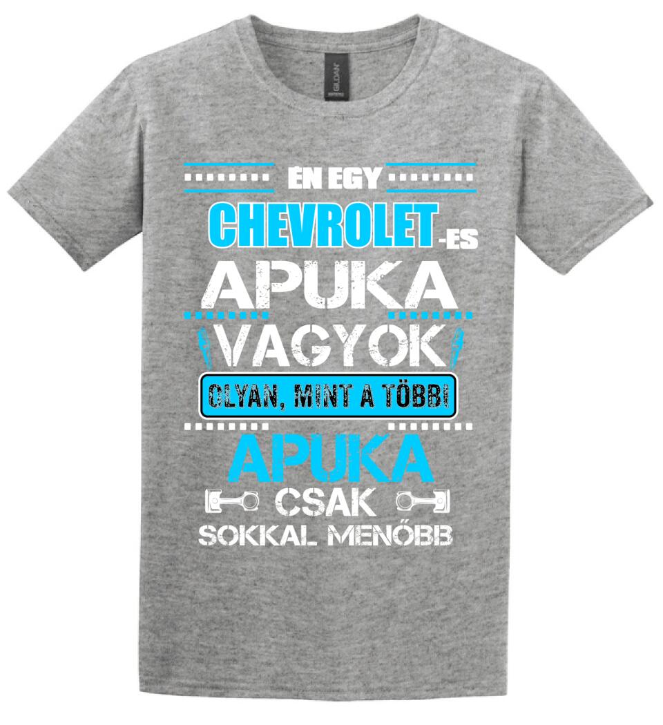CHEVROLET-ES APUKA VAGYOK PÓLÓ