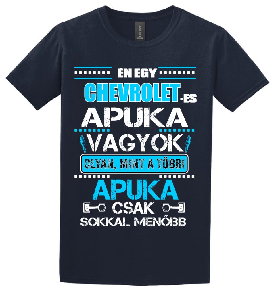 CHEVROLET-ES APUKA VAGYOK PÓLÓ