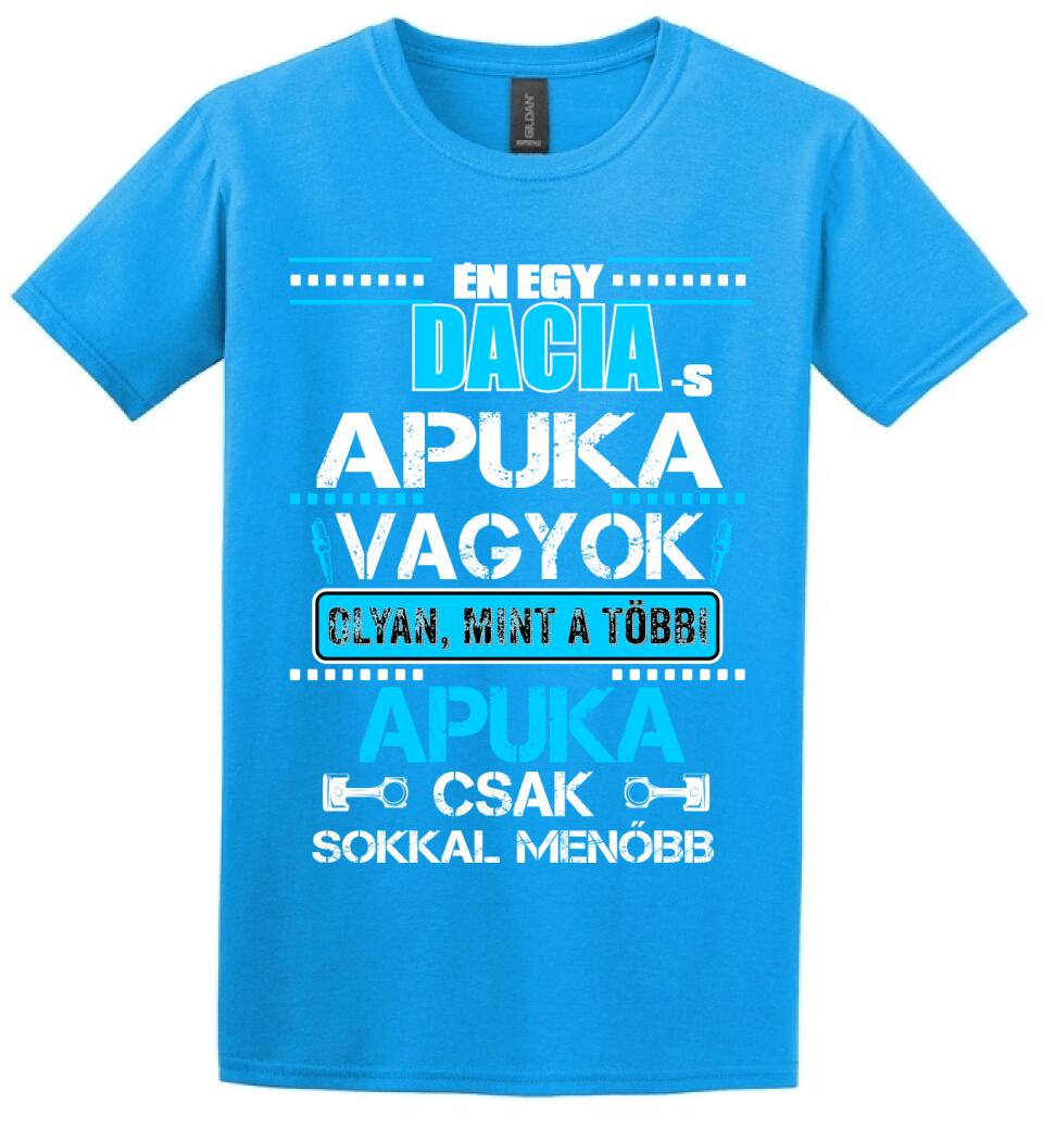 DACIA-S APUKA VAGYOK PÓLÓ