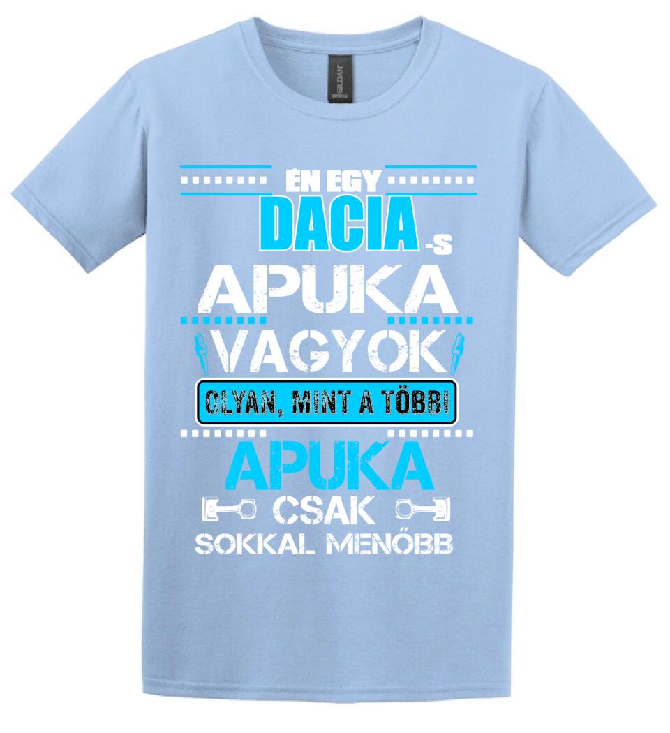 DACIA-S APUKA VAGYOK PÓLÓ