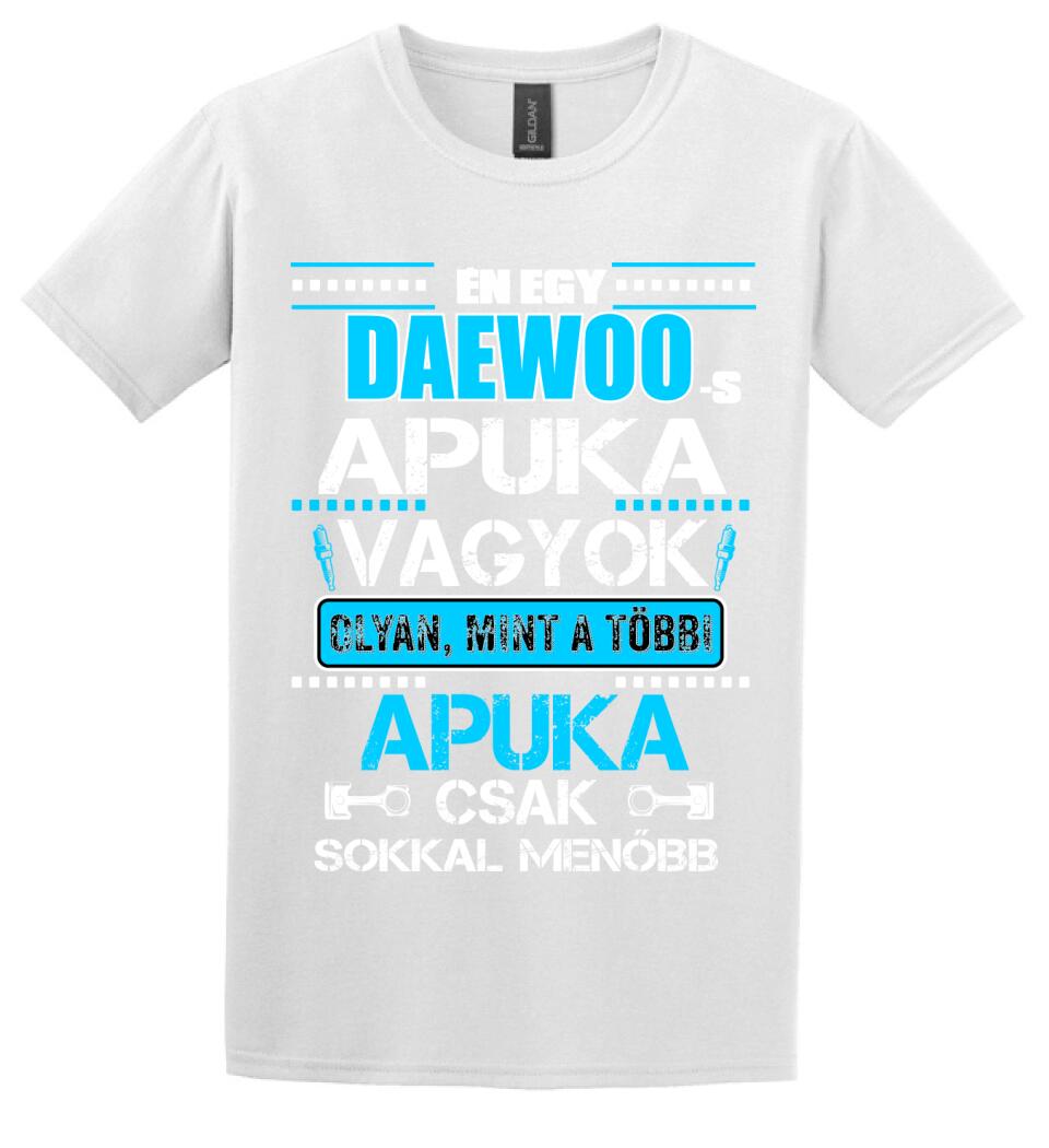 DAEWOO-S APUKA VAGYOK PÓLÓ