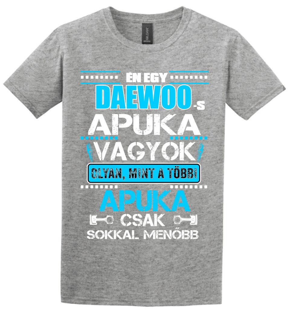 DAEWOO-S APUKA VAGYOK PÓLÓ