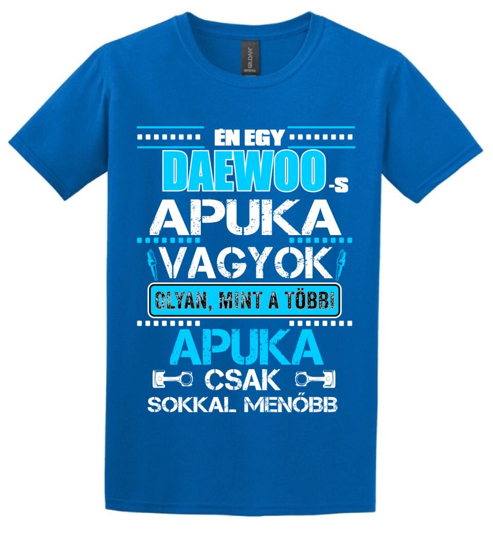 DAEWOO-S APUKA VAGYOK PÓLÓ