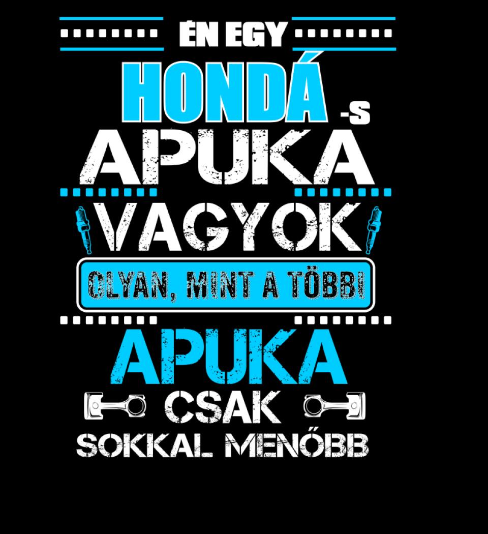 HONDÁS APUKA VAGYOK PÓLÓ