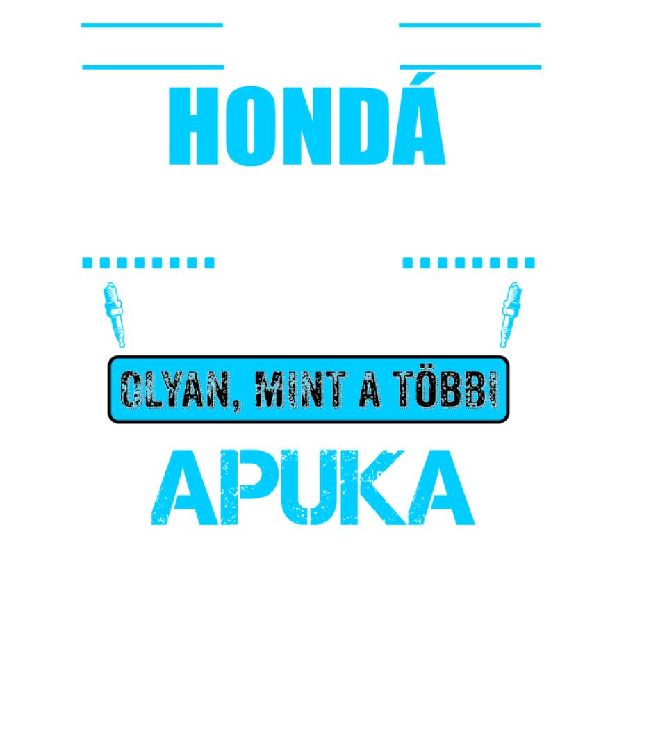 HONDÁS APUKA VAGYOK PÓLÓ