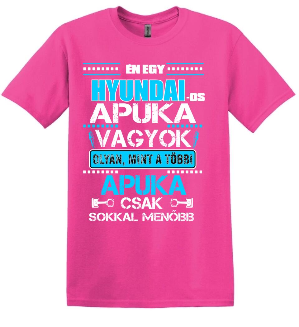 HYUNDAI-OS APUKA VAGYOK PÓLÓ