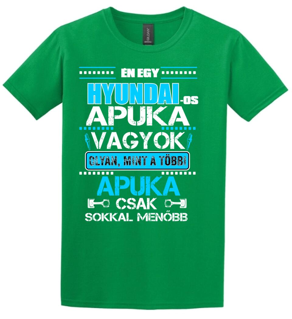 HYUNDAI-OS APUKA VAGYOK PÓLÓ