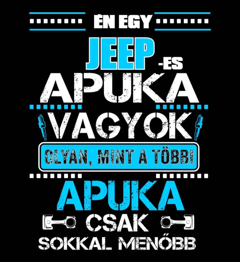 JEEP-ES APUKA VAGYOK PÓLÓ