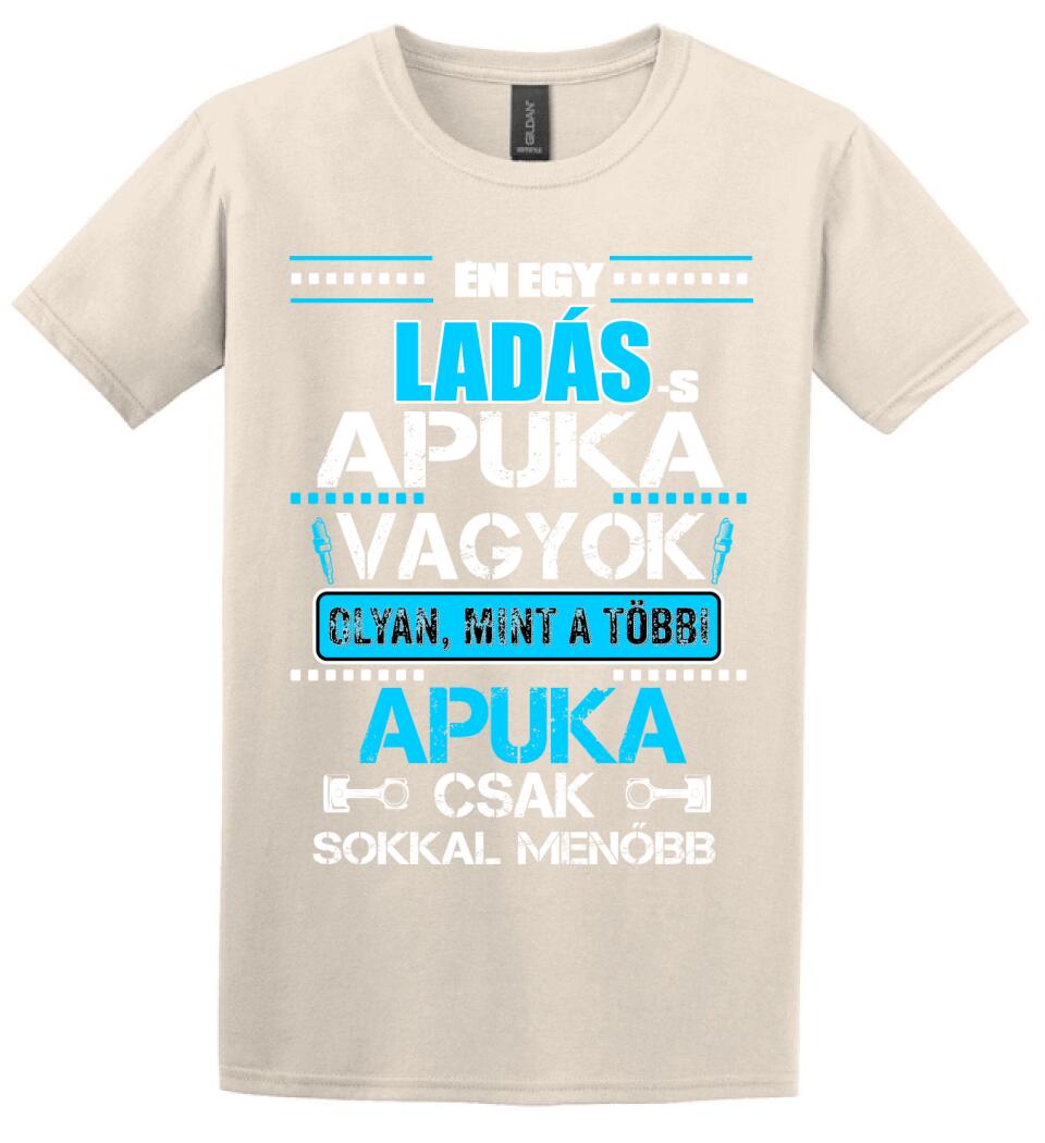 LADÁS APUKA VAGYOK PÓLÓ