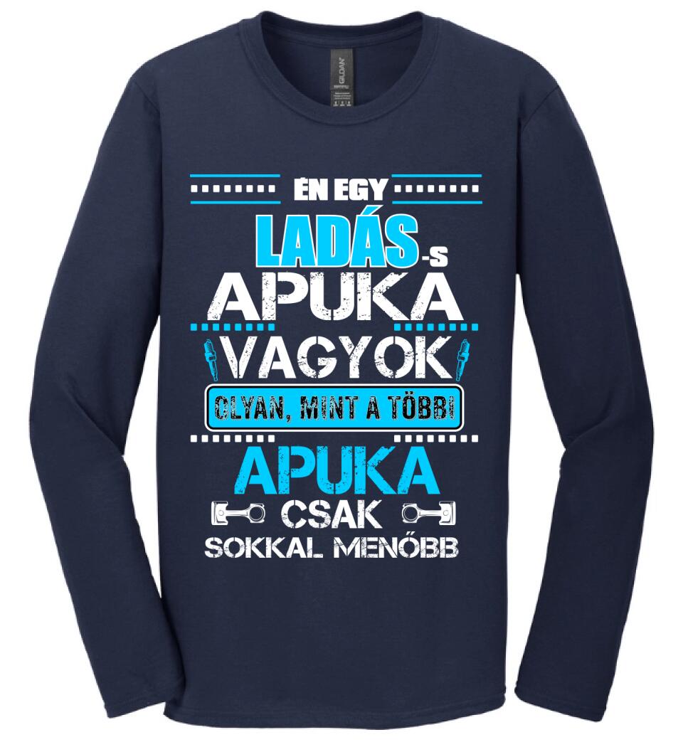 LADÁS APUKA VAGYOK PÓLÓ