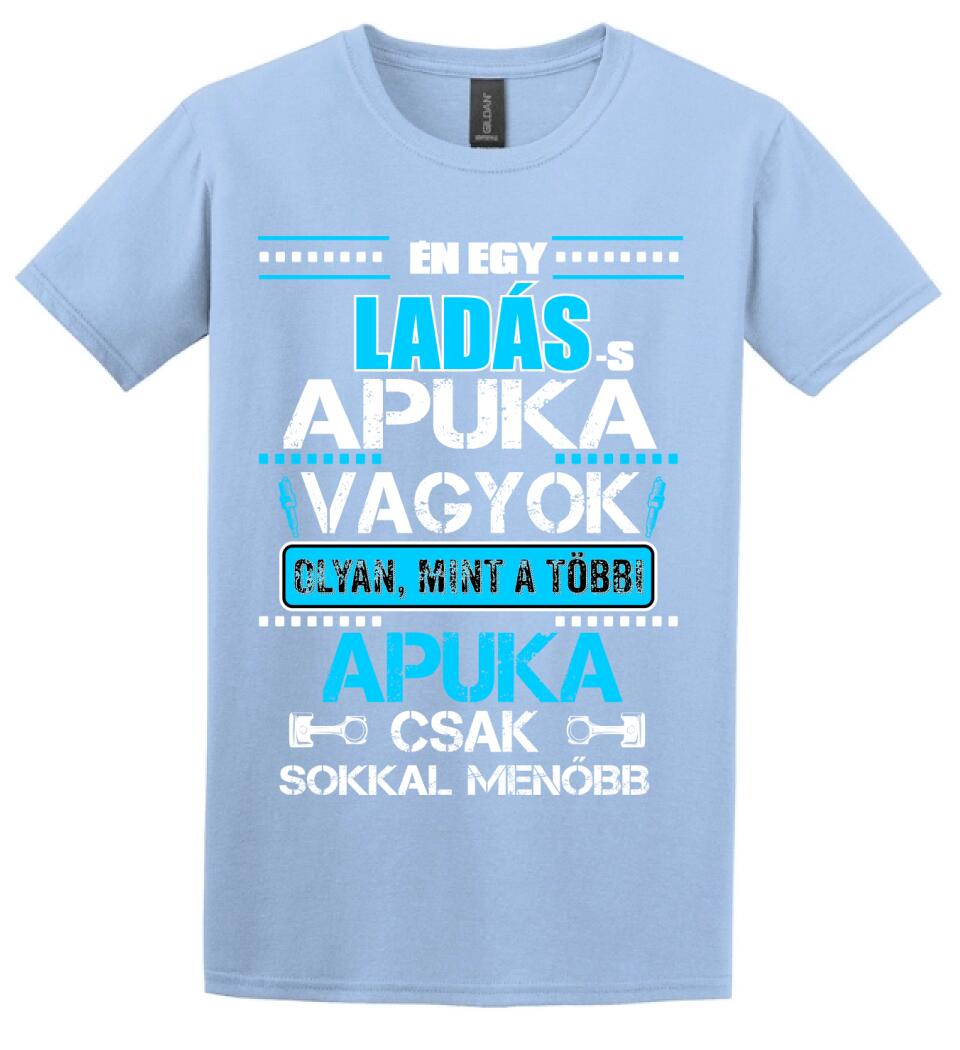 LADÁS APUKA VAGYOK PÓLÓ