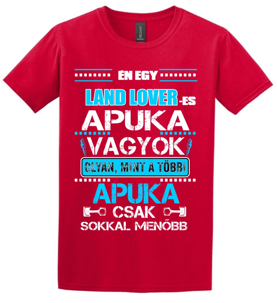 LAND LOVER-ES APUKA VAGYOK PÓLÓ